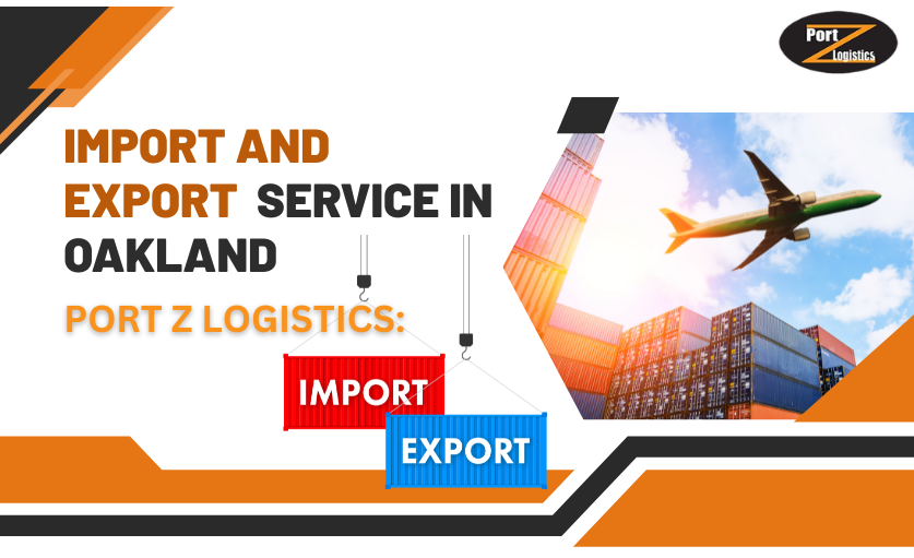 Import And Export Service In Oakland
