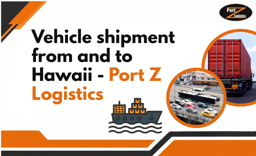 Vehicle shipment from and to Hawaii